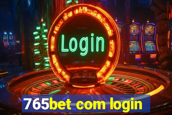 765bet com login